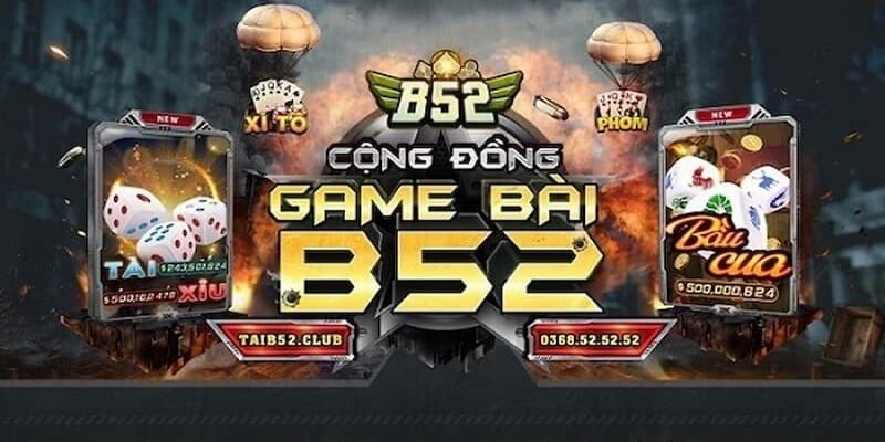 Những điểm nổi bật từ B52 CLUB